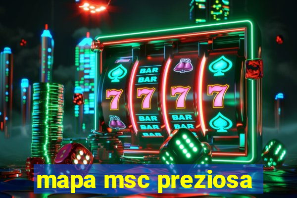 mapa msc preziosa